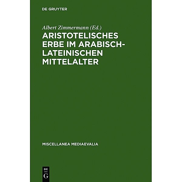 Aristotelisches Erbe im arabisch-lateinischen Mittelalter