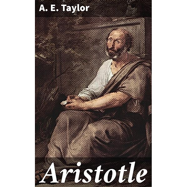 Aristotle, A. E. Taylor