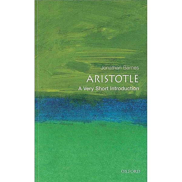 Aristotle: A Very Short Introduction / Very Short Introductions, Jonathan Barnes