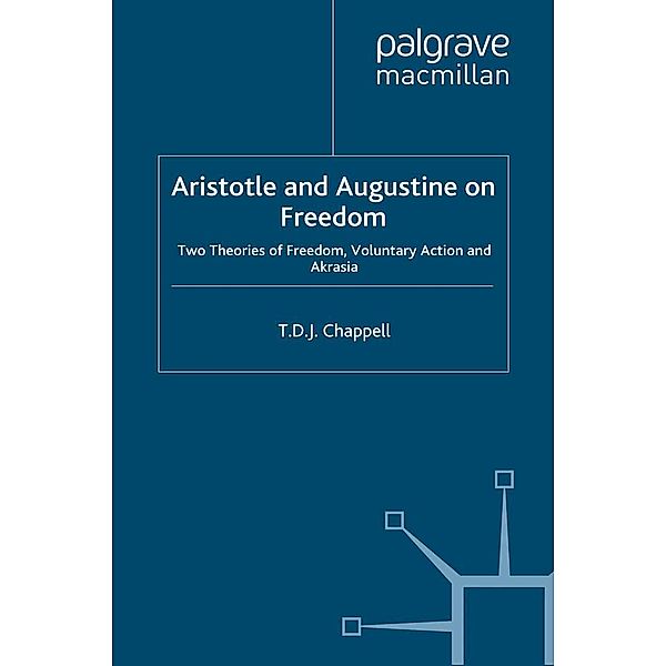 Aristotle and Augustine on Freedom, T. Chappell