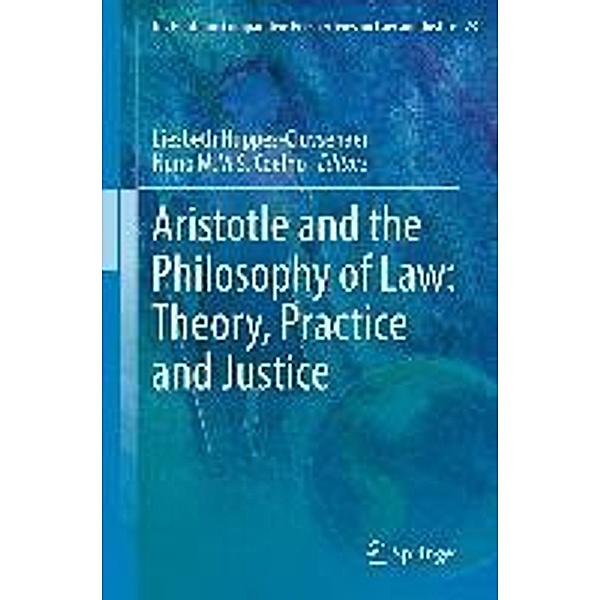 Aristotle and The Philosophy of Law: Theory, Practice and Justice / Ius Gentium: Comparative Perspectives on Law and Justice