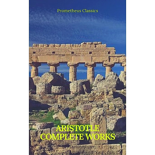 Aristotle: Complete Works (Prometheus Classics), Aristotle, Prometheus Classics