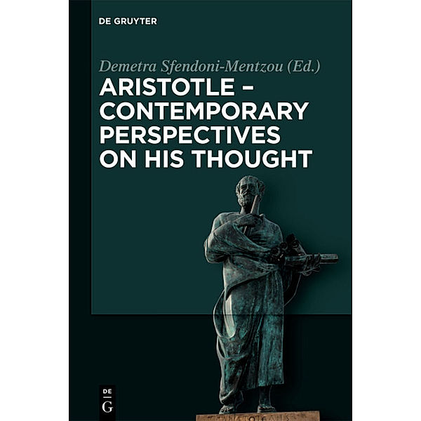 Aristotle - Contemporary Perspectives on his Thought