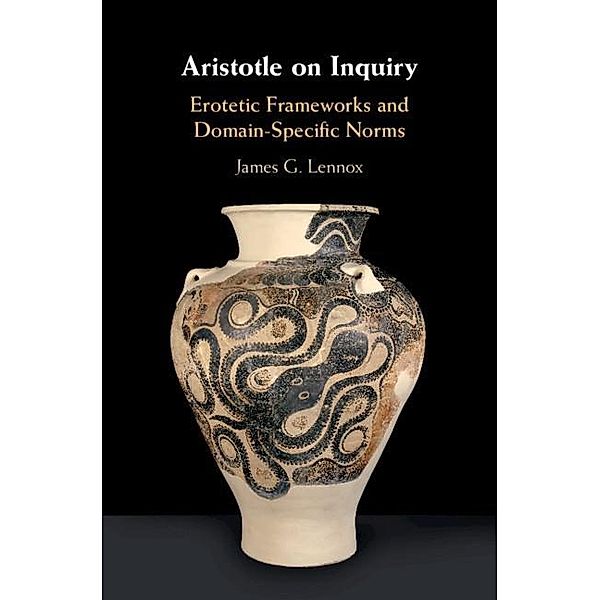 Aristotle on Inquiry, James G. Lennox