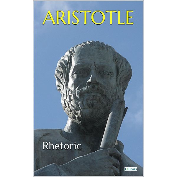 ARISTOTLE: RHETORIC, Aristotle