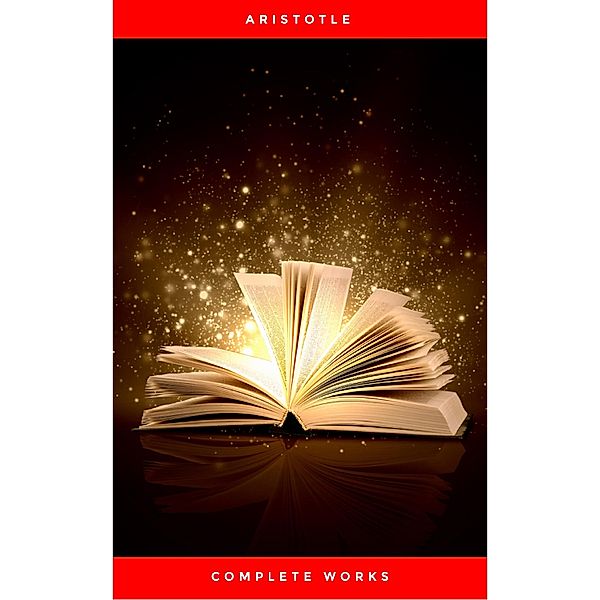 Aristotle: The Complete Works, Aristotle