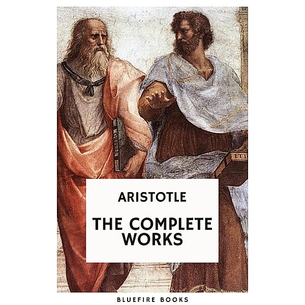 Aristotle: The Complete Works, Aristotle, Bluefire Books