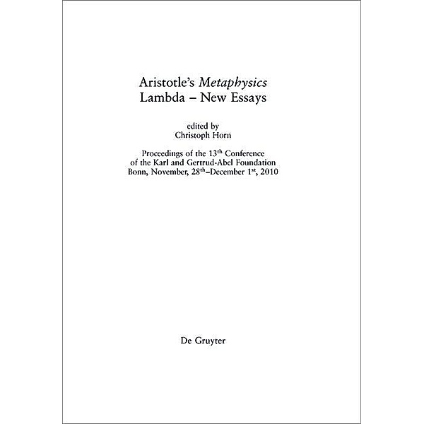 Aristotle's Metaphysics Lambda - New Essays / Philosophie der Antike Bd.33