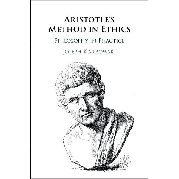 Aristotle's Method in Ethics, Joseph Karbowski