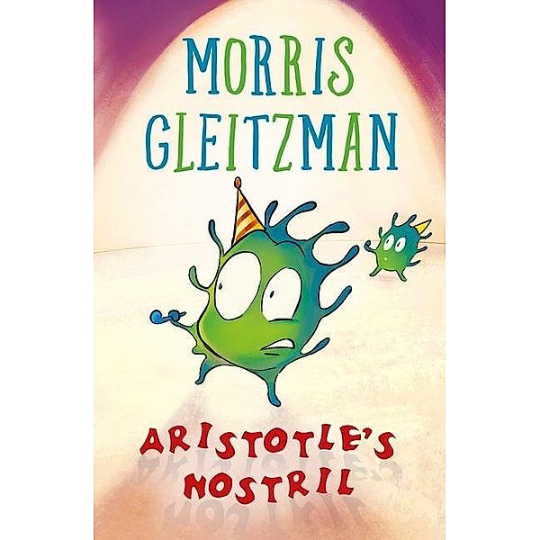 Aristotle's Nostril, Morris Gleitzman