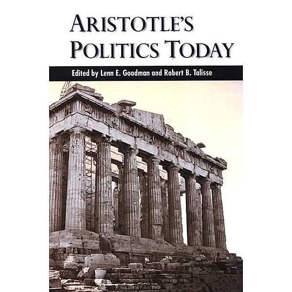 Aristotle's Politics Today / SUNY series in Ancient Greek Philosophy