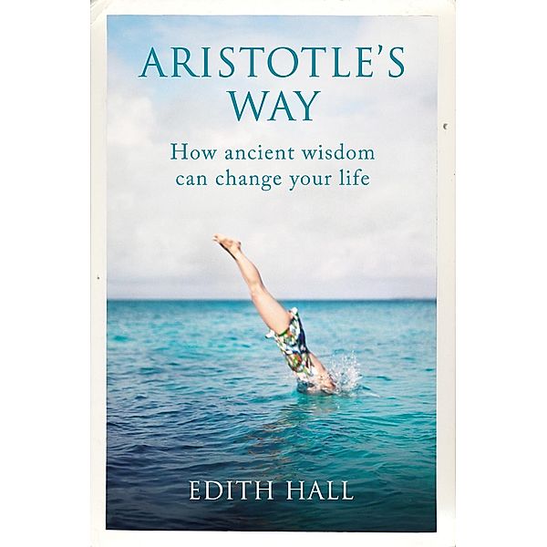 Aristotle's Way, Edith Hall