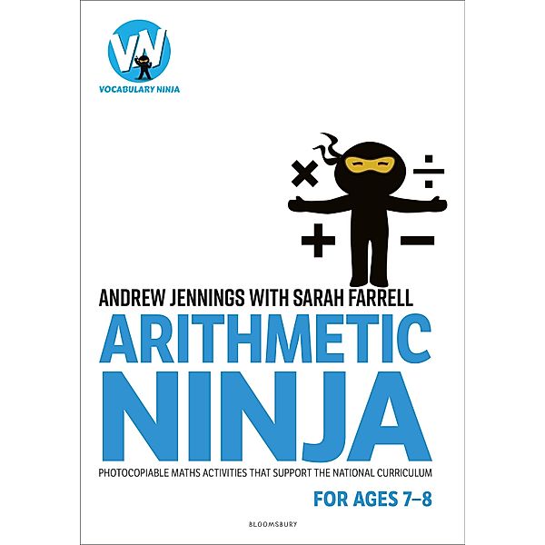 Arithmetic Ninja for Ages 7-8 / Bloomsbury Education, Andrew Jennings, Sarah Farrell