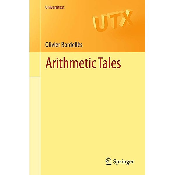 Arithmetic Tales / Universitext, Olivier Bordellès