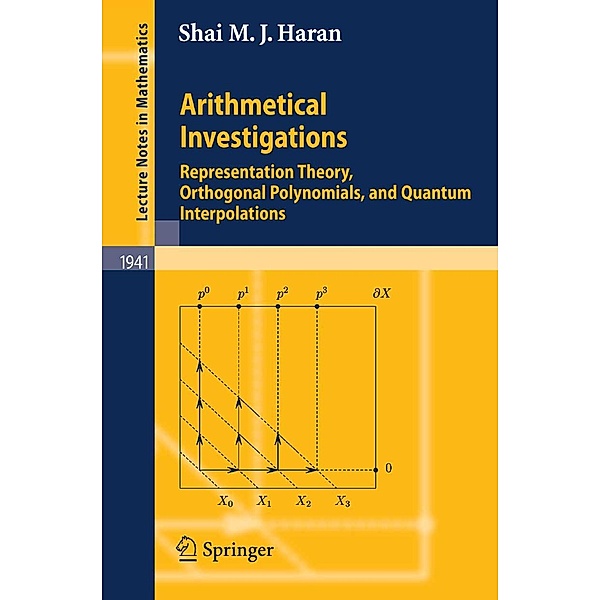 Arithmetical Investigations / Lecture Notes in Mathematics, Shai M. J. Haran