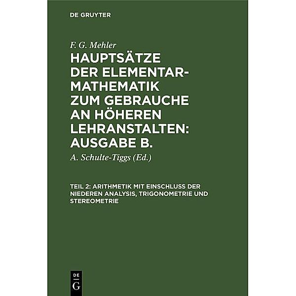 Arithmetik mit Einschluß der niederen Analysis, Trigonometrie und Stereometrie, F. G. Mehler