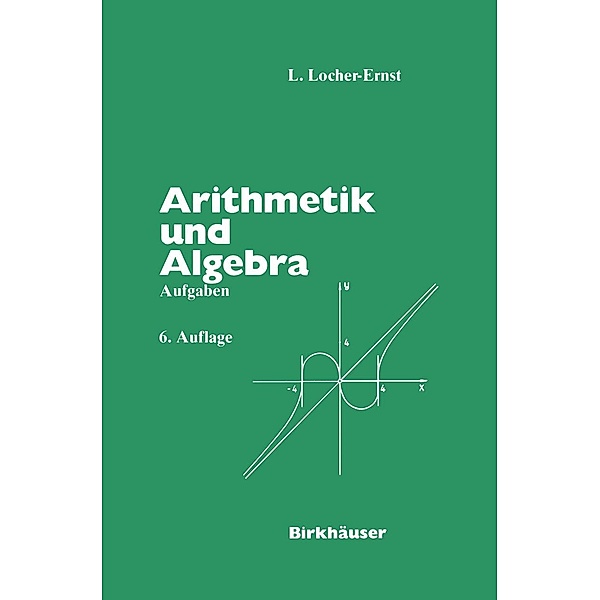 Arithmetik und Algebra, L. Locher-Ernst
