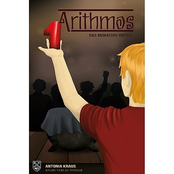 Arithmos - Das Morathis-Rätsel, Antonia Kraus