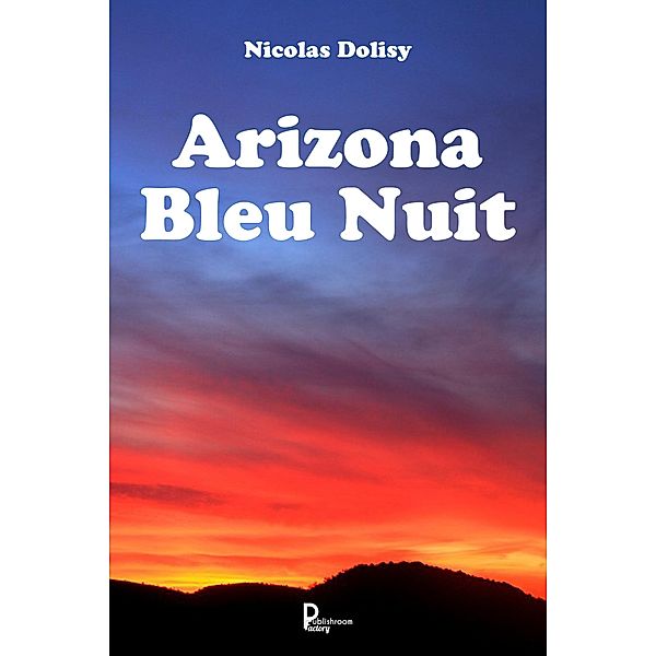 Arizona Bleu Nuit, Nicolas Dolisy