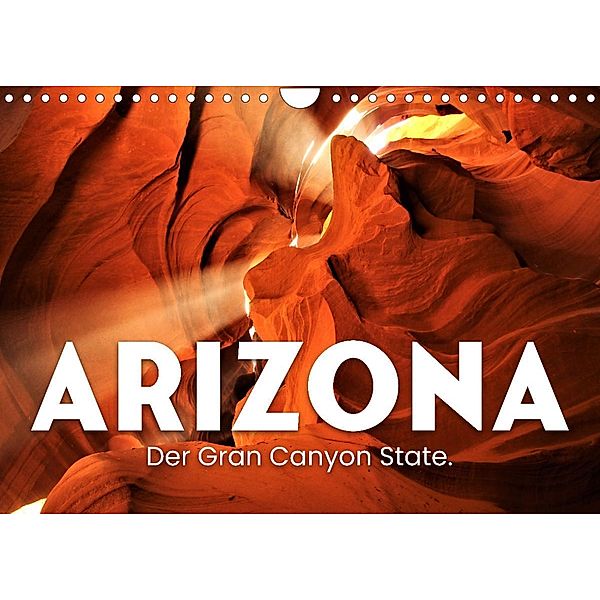 Arizona - Der Gran Canyon State. (Wandkalender 2022 DIN A4 quer), SF