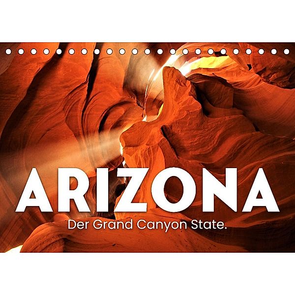 Arizona - Der Grand Canyon State. (Tischkalender 2023 DIN A5 quer), SF