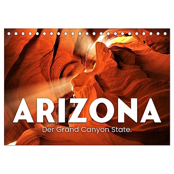 Arizona - Der Grand Canyon State. (Tischkalender 2024 DIN A5 quer), CALVENDO Monatskalender, Happy Monkey