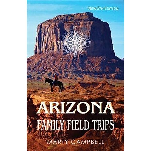 Arizona Family Field Trips, Marty Campbell