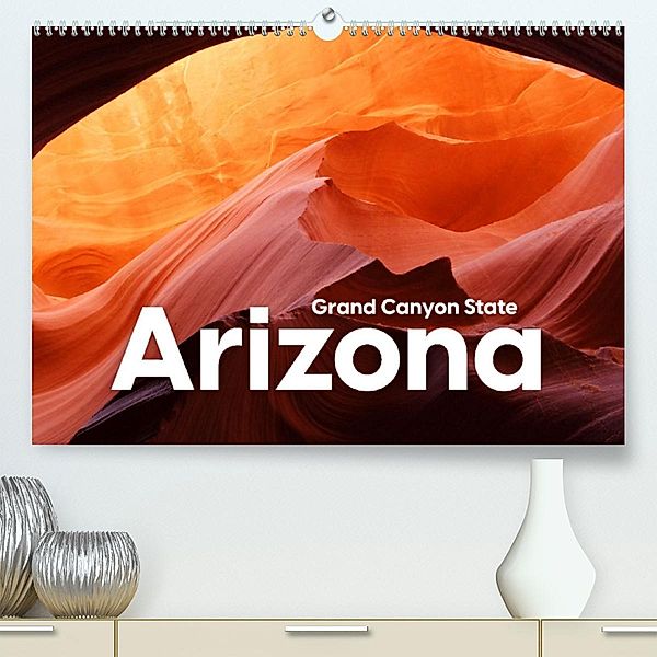 Arizona - Grand Canyon State (Premium, hochwertiger DIN A2 Wandkalender 2023, Kunstdruck in Hochglanz), Benjamin Lederer