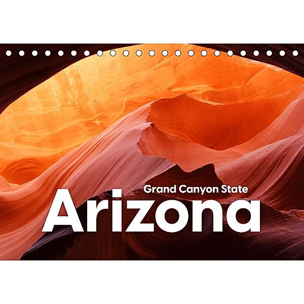 Arizona - Grand Canyon State (Tischkalender 2022 DIN A5 quer), Benjamin Lederer