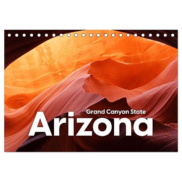 Arizona - Grand Canyon State (Tischkalender 2024 DIN A5 quer), CALVENDO Monatskalender, Benjamin Lederer