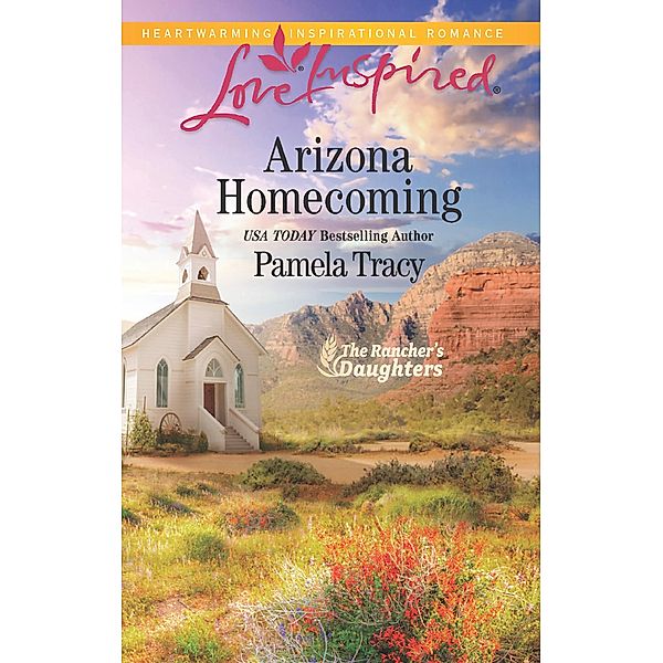 Arizona Homecoming / The Rancher's Daughters Bd.3, Pamela Tracy
