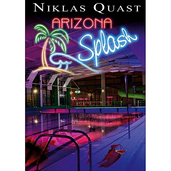 Arizona Splash, Niklas Quast