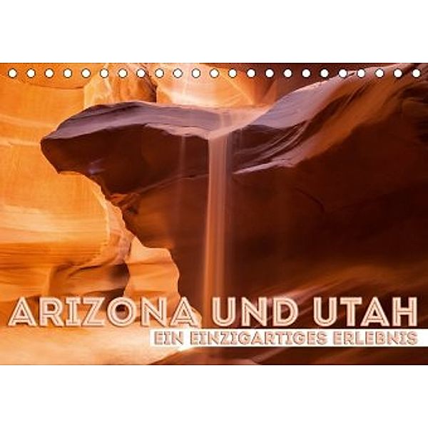 ARIZONA UND UTAH Ein einzigartiges Erlebnis (Tischkalender 2020 DIN A5 quer), Melanie Viola