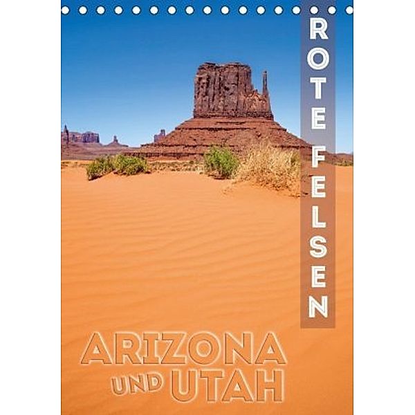 ARIZONA UND UTAH Rote Felsen (Tischkalender 2020 DIN A5 hoch), Melanie Viola