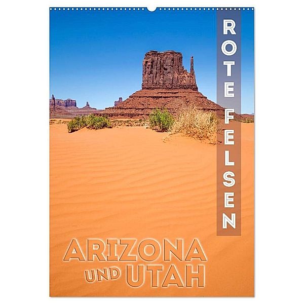 ARIZONA UND UTAH Rote Felsen (Wandkalender 2024 DIN A2 hoch), CALVENDO Monatskalender, Melanie Viola