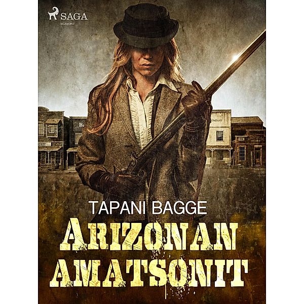 Arizonan amatsonit / FinnWest Bd.10, Tapani Bagge