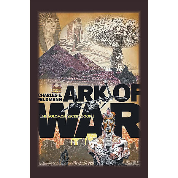 Ark of War, Charles E. Feldmann