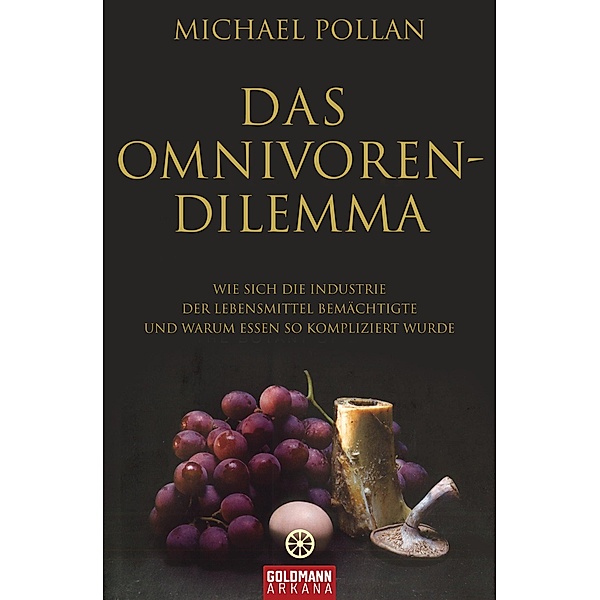 Arkana: Das Omnivoren-Dilemma, Michael Pollan