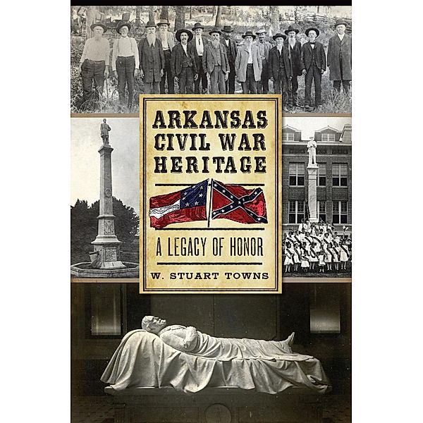 Arkansas Civil War Heritage, W. Stuart Towns
