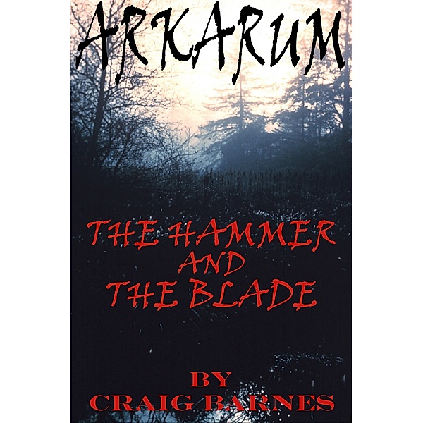 Arkarum: The Hammer and the Blade, Craig Barnes
