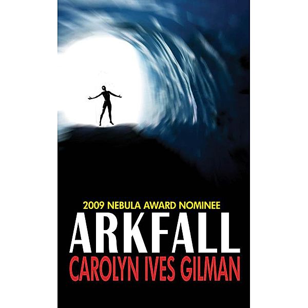 Arkfall, Caroline Ives Gilman