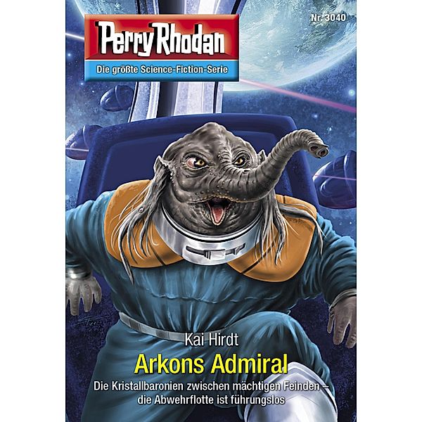 Arkons Admiral / Perry Rhodan-Zyklus Mythos Bd.3040, Kai Hirdt
