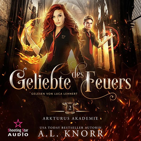 Arkturus Akademie - 2 - Geliebte des Feuers, A. L. Knorr