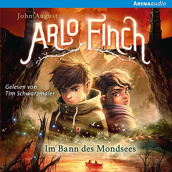 Arlo Finch - 2 - Arlo Finch (2) Im Bann des Mondsees, John August