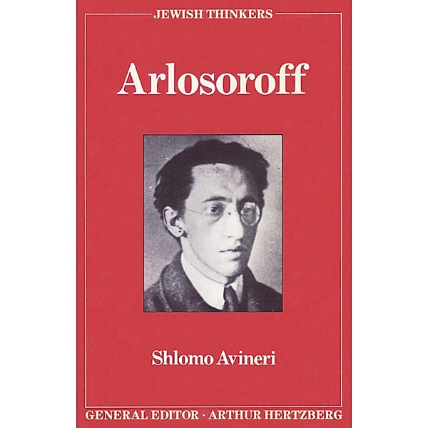 Arlosoroff / Jewish Thinkers Bd.4, Shlomo Avineri