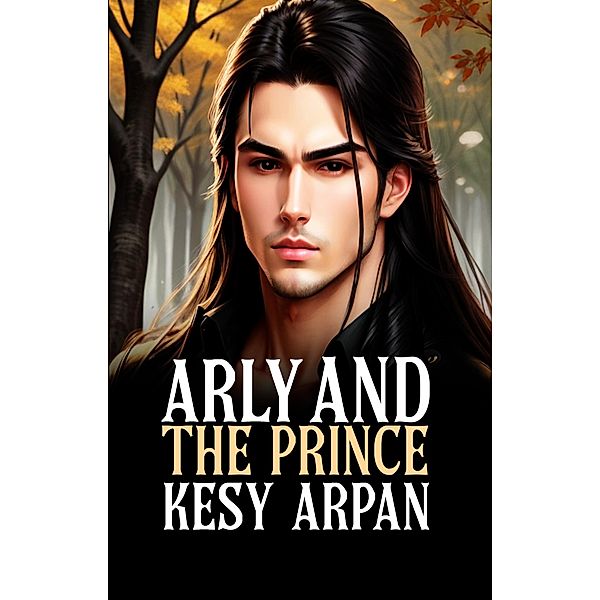 Arly and the Prince, Kesy Arpan