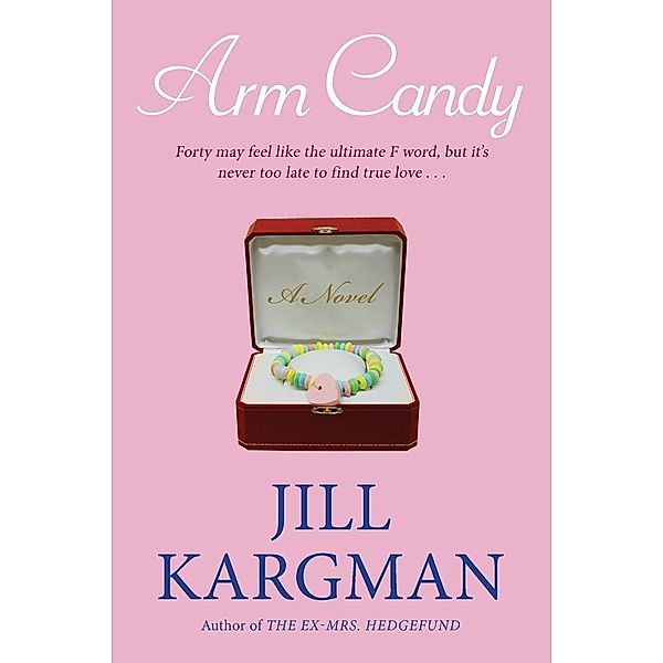 Arm Candy, Jill Kargman