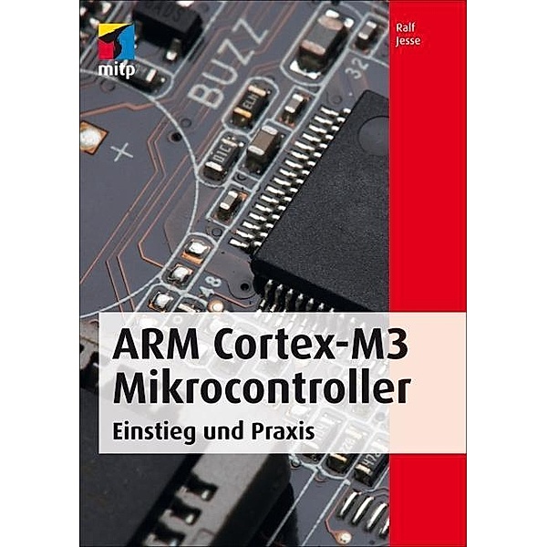 ARM Cortex-M3 Mikrocontroller, Ralf Jesse