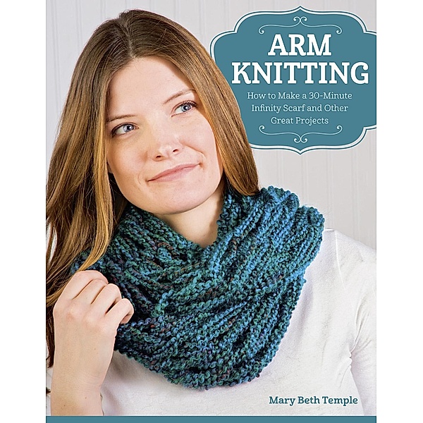 Arm Knitting, Mary Beth Temple