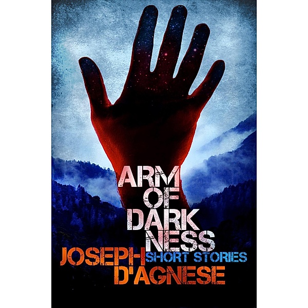 Arm of Darkness, Joseph D'Agnese